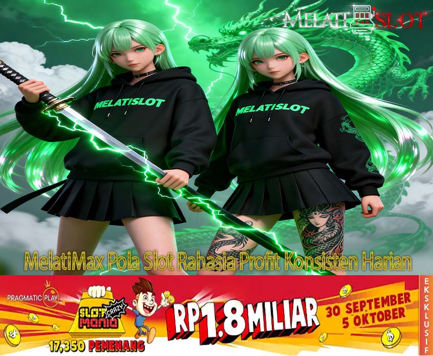 MelatiMax Slot Terpercaya Online Aman Dan Terpercaya
